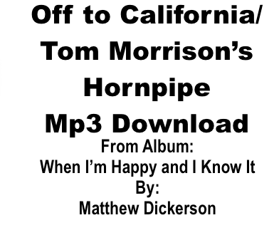 Off to California/Tom Morrison's Hornpipe.mp3