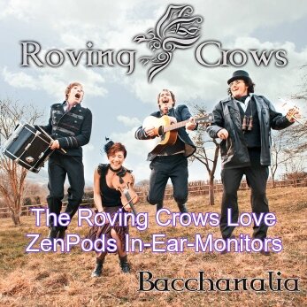 The Roving Crows Love ZenPods In-Ear-Monitors