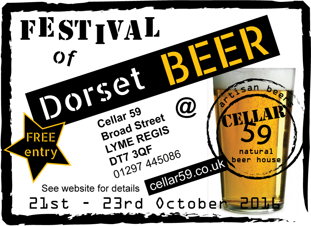 At Cellar 59 in Lyme Regis, an amazing line up of mouth-watering beer all unfined and made in Dorset (exept for our special guests, ex-Dorset brewery Art Brew).