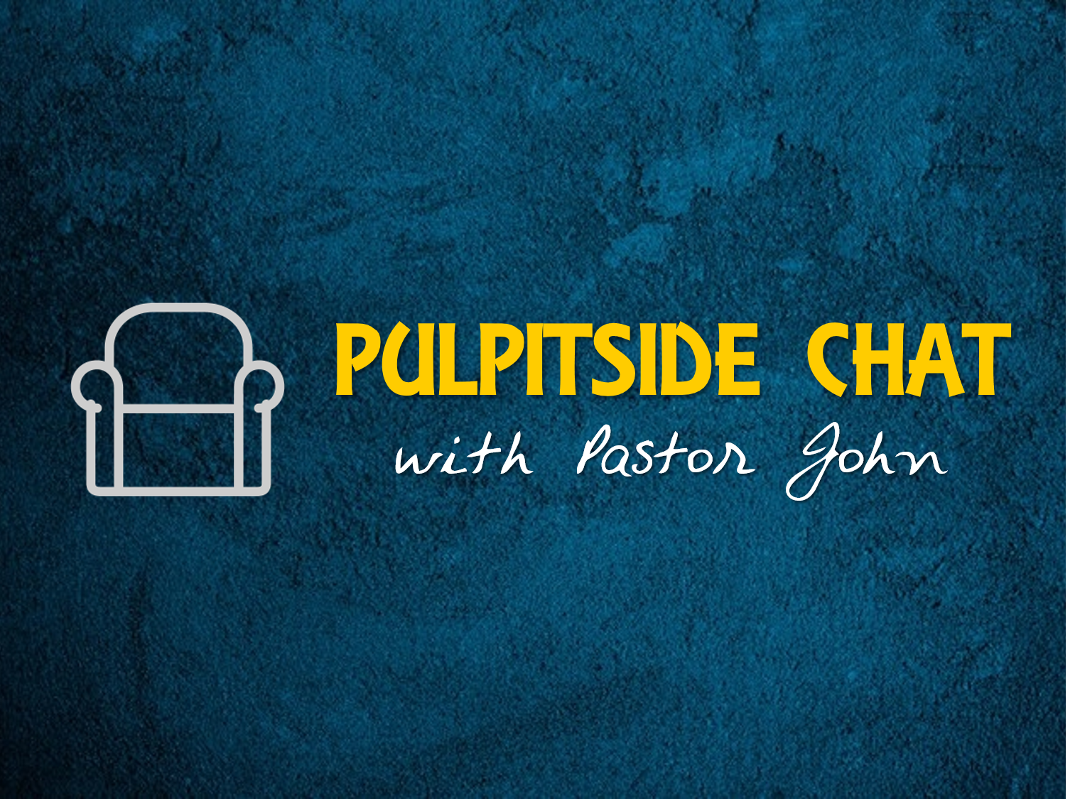 Pulpit-Side Chat
