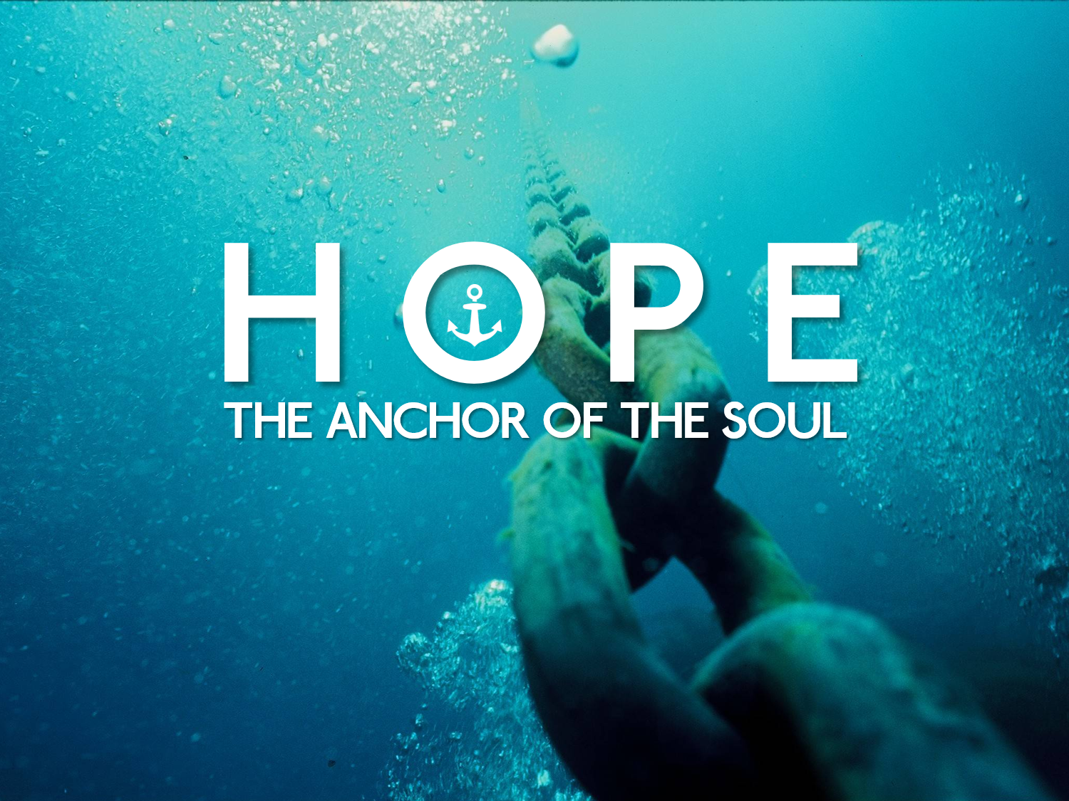 Hope - The Anchor of the Soul