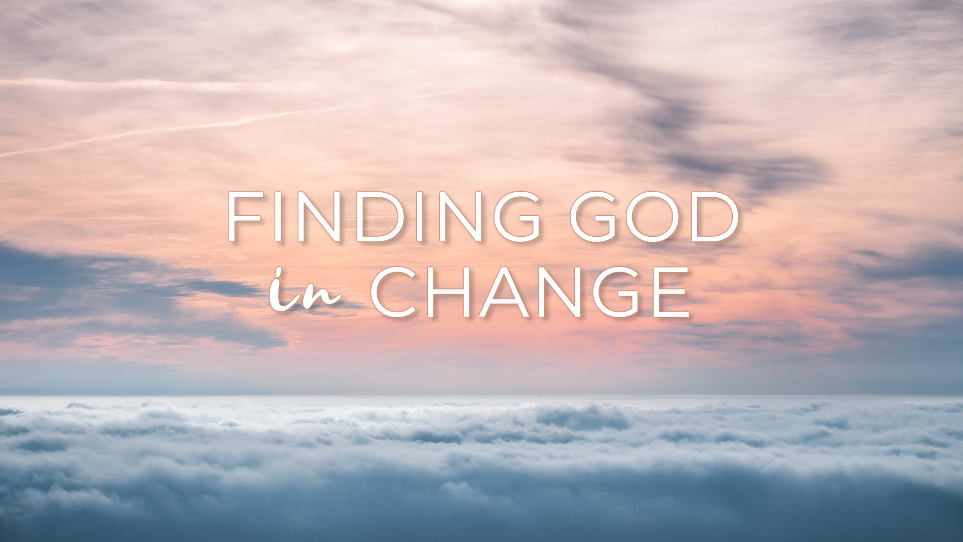 Finding God In Change