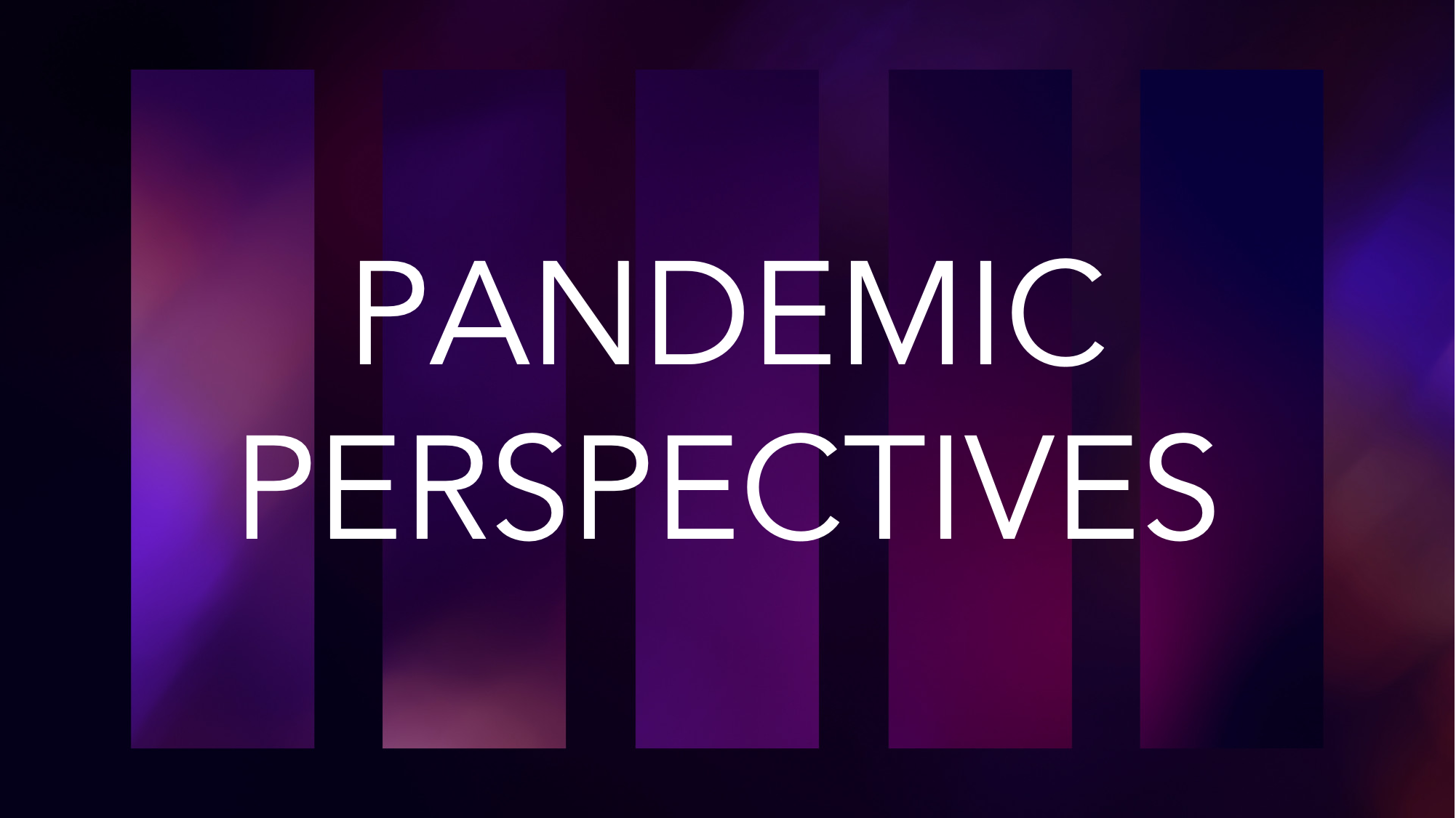 Pandemic Perspectives