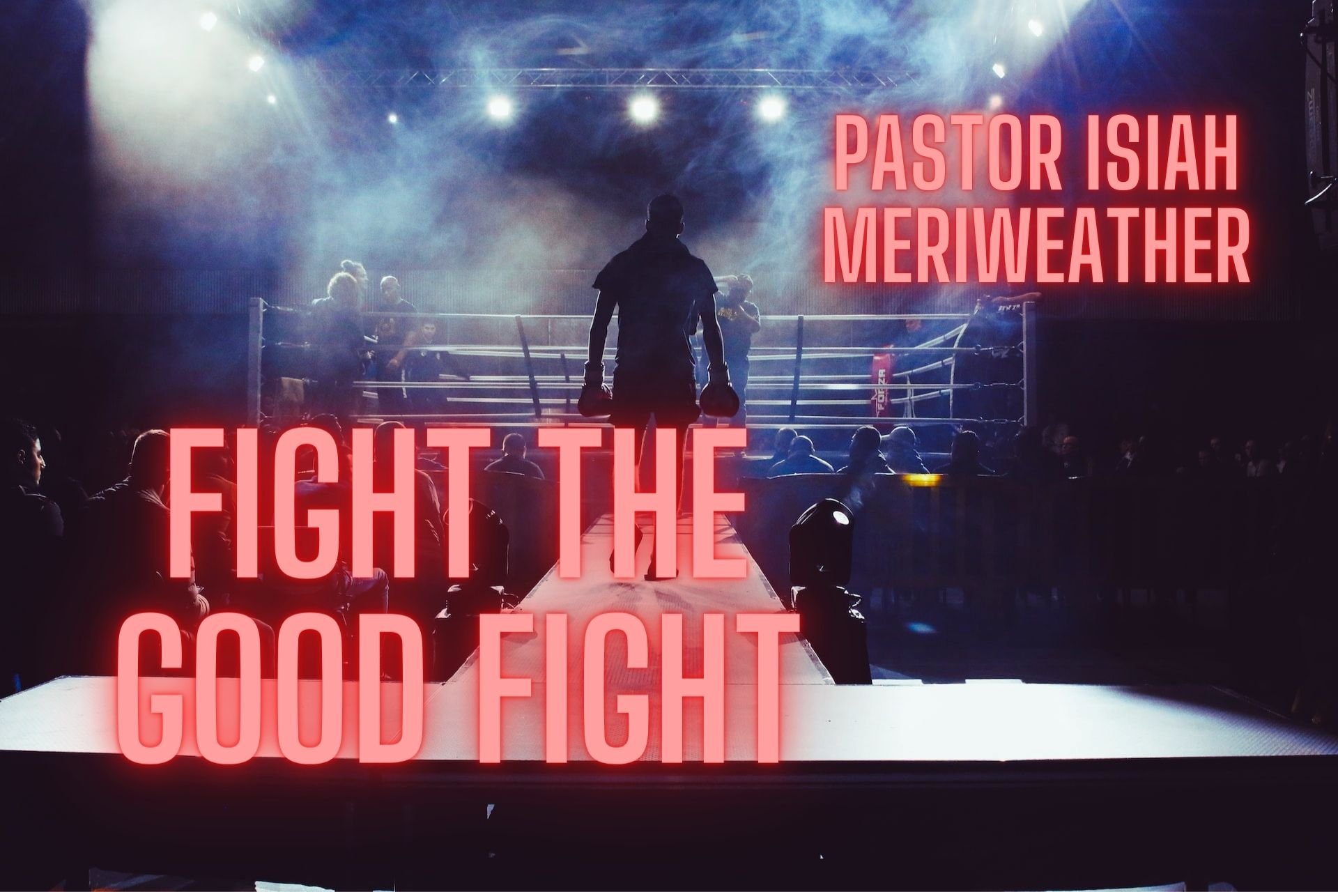 Fight the good fight.jpg