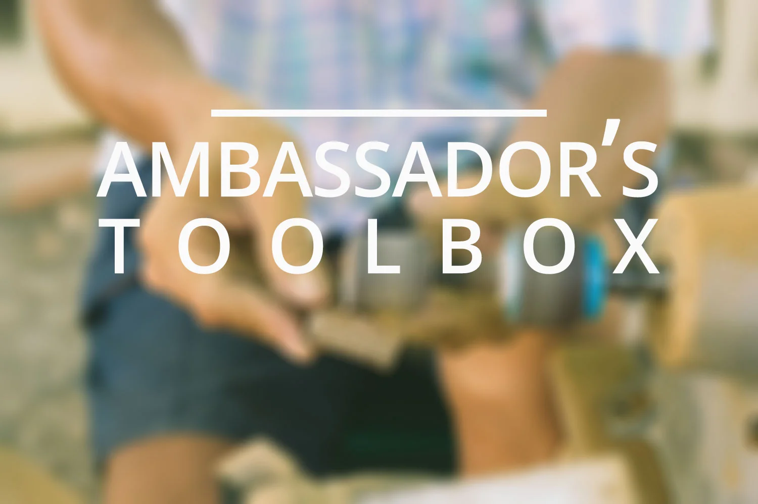 ambassadors-toolbox.jpg