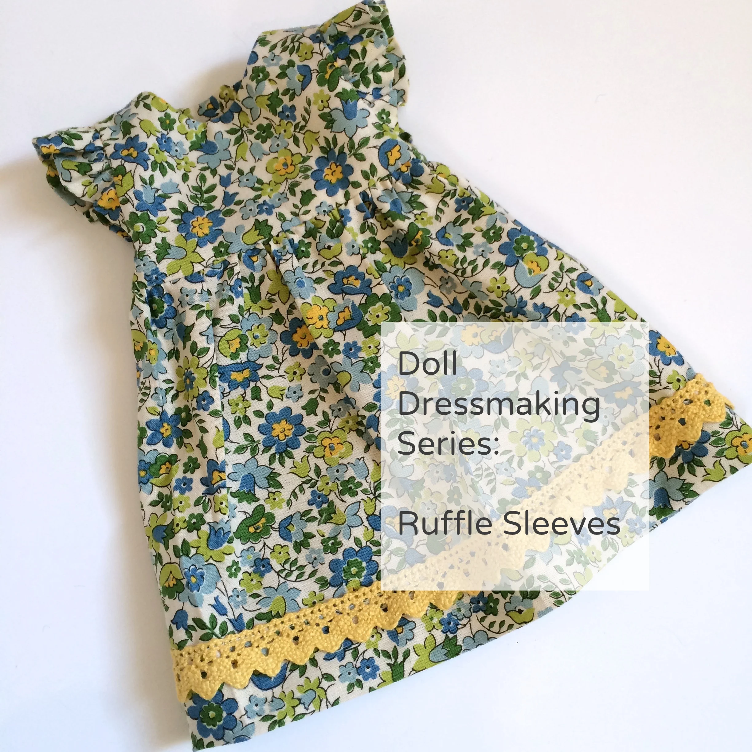 Doll Dressmaking Series: Ruffle Sleeves