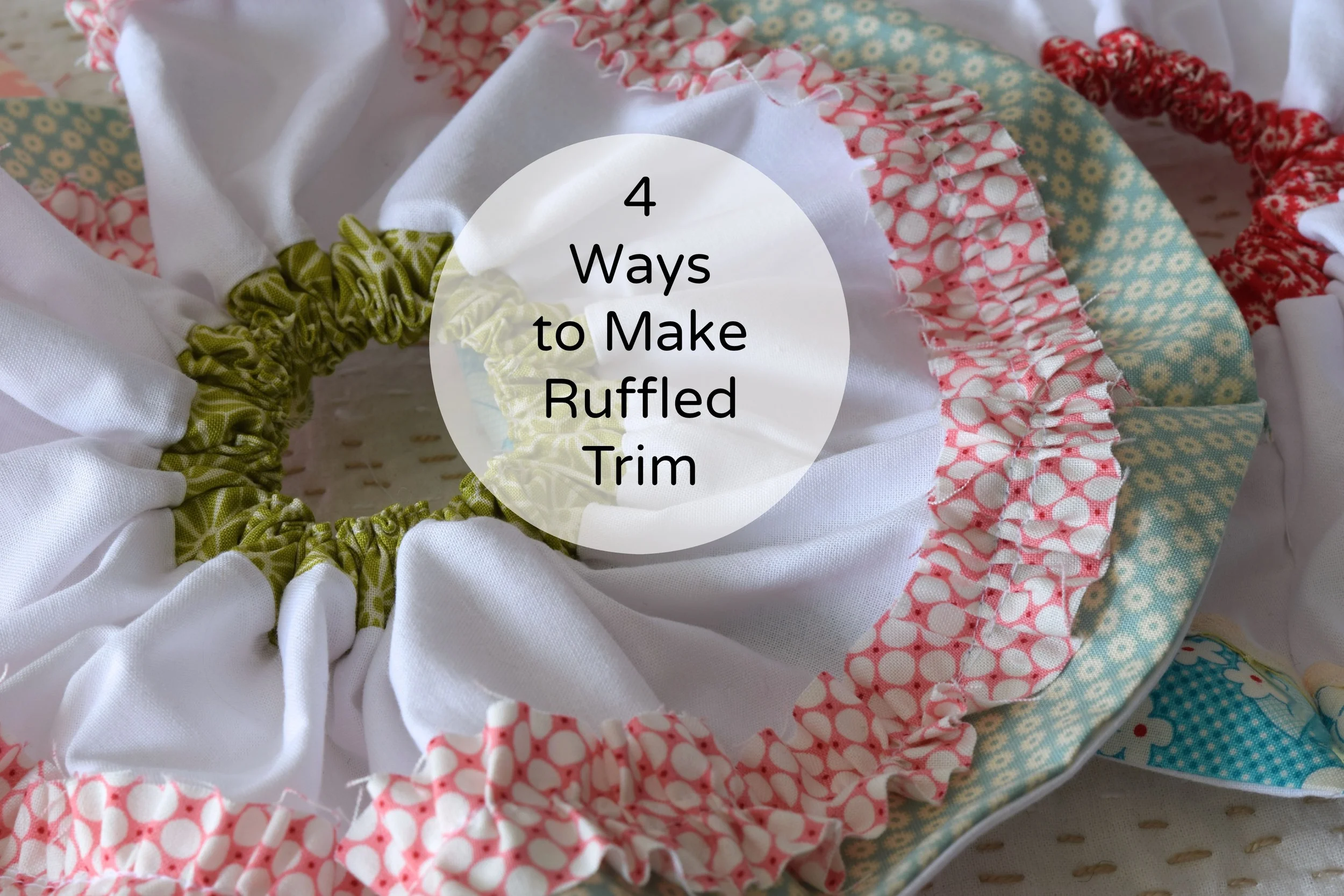 Four Ways to Make Ruffled Trim: Part 1