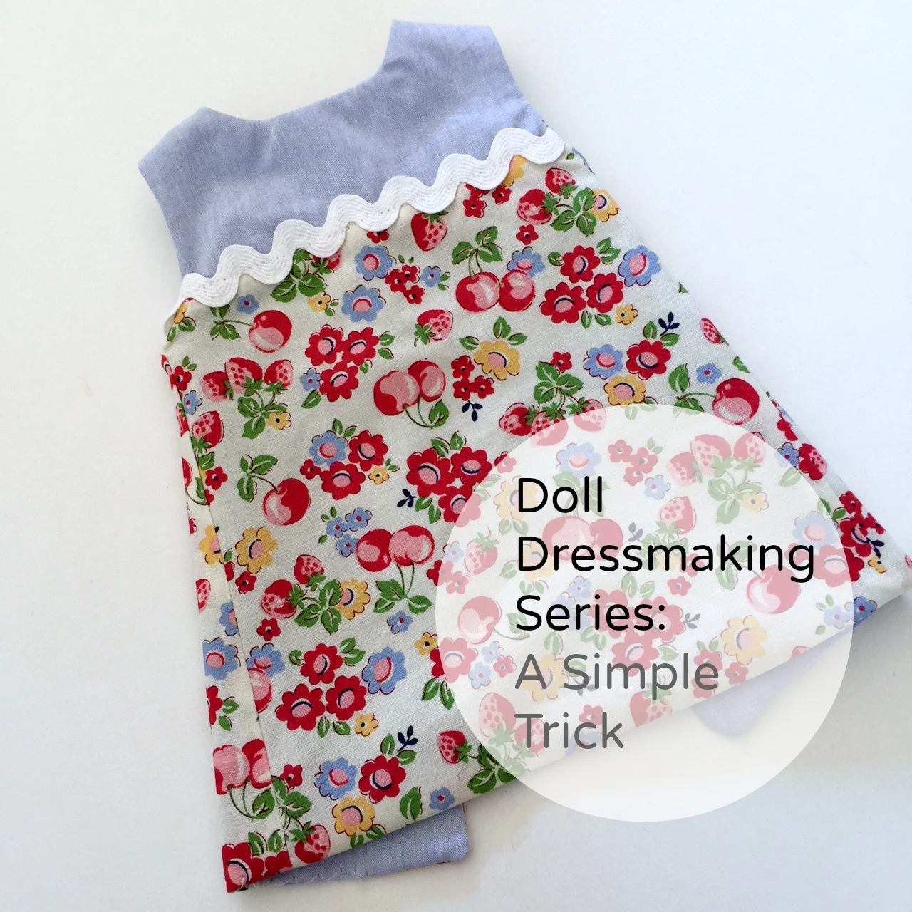 Doll Dressmaking Series: A Simple Trick