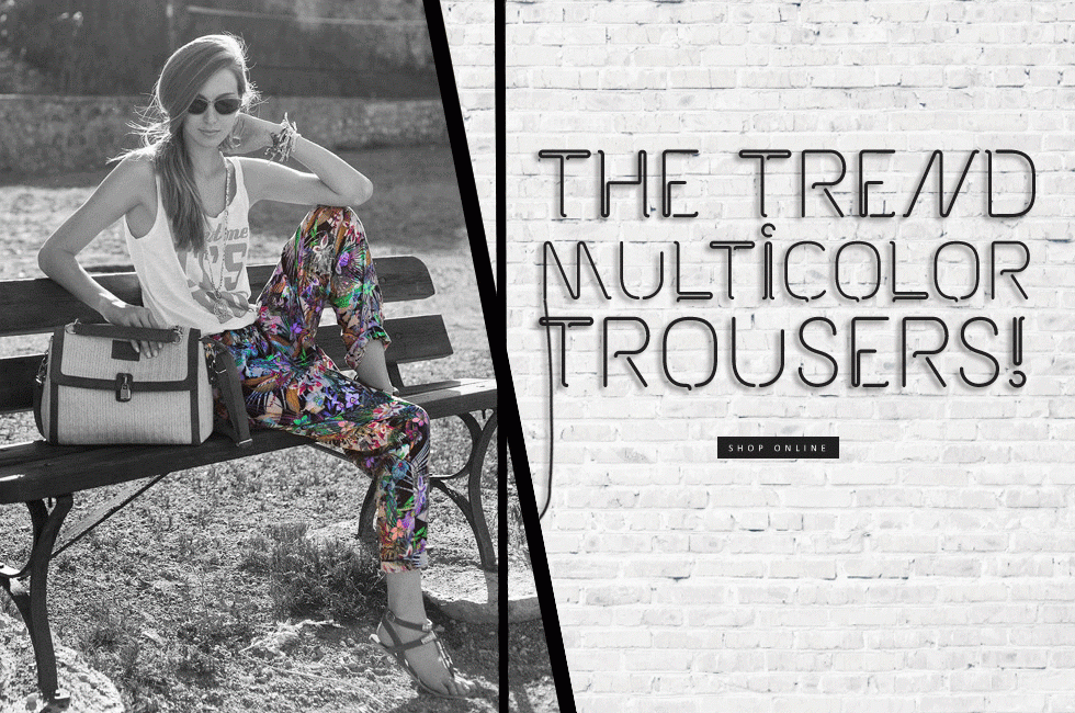 The multicolor trousers! Ένα από τα hot trends του καλοκαιριού!