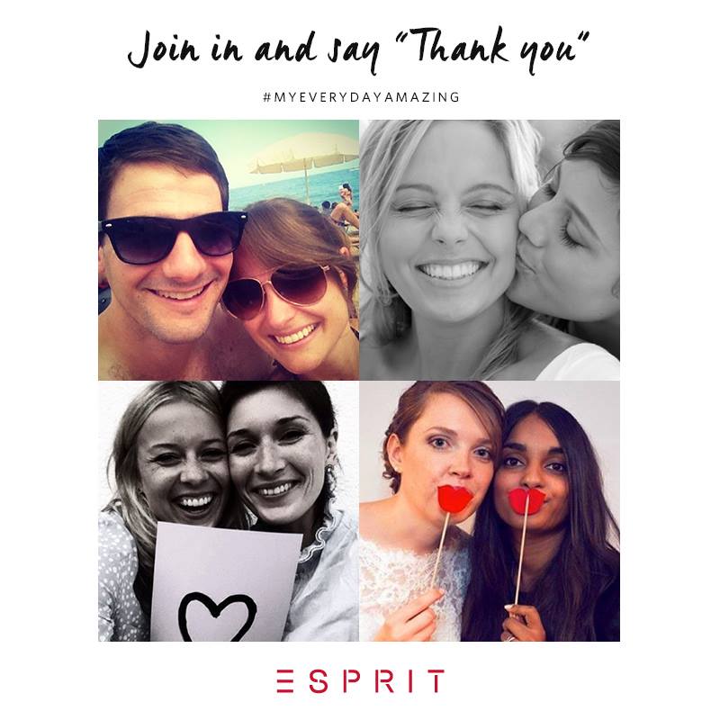 ESPRIT - "JOIN US AND SAY THANK YOU  #ESPRIT #MyEverydayAmazing"