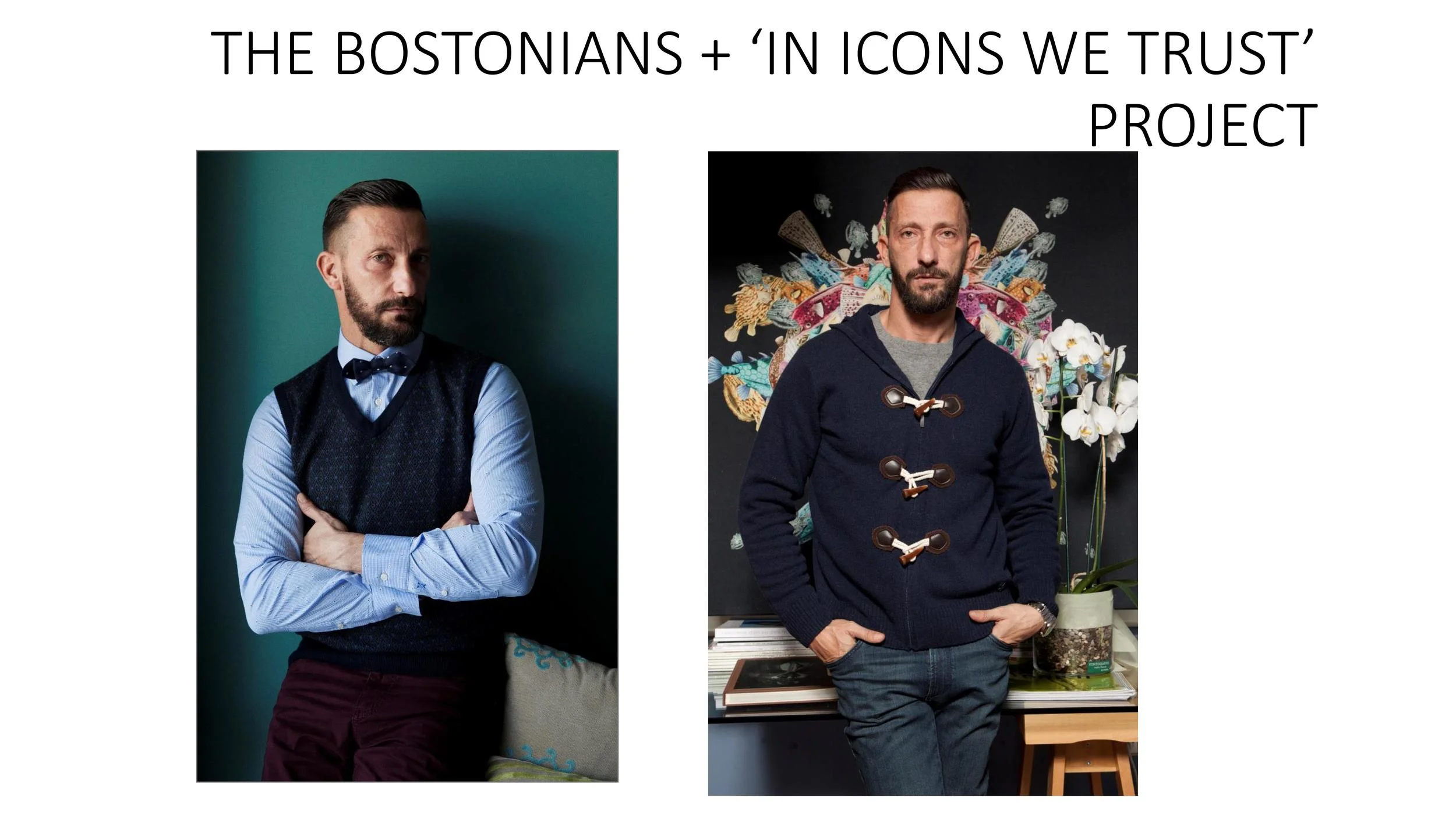 The Bostonians + 'In Icons We Trust Project 