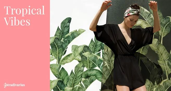  Tropical Vibes - Το εντυπωσιακό νέο lookbook της Stradivarius 