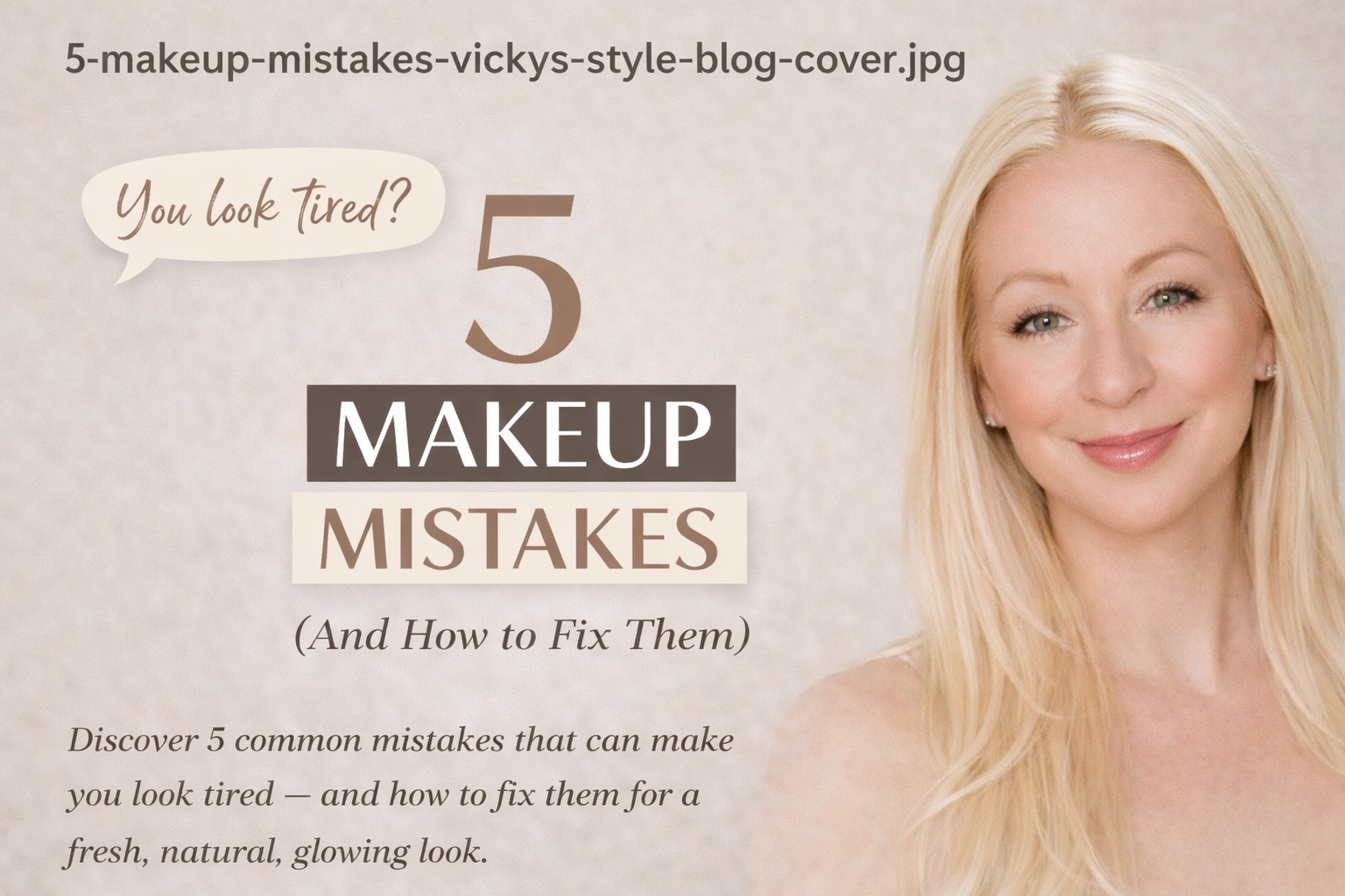 5 Makeup Mistakes That Make You Look Tired (And How to Fix Them)
