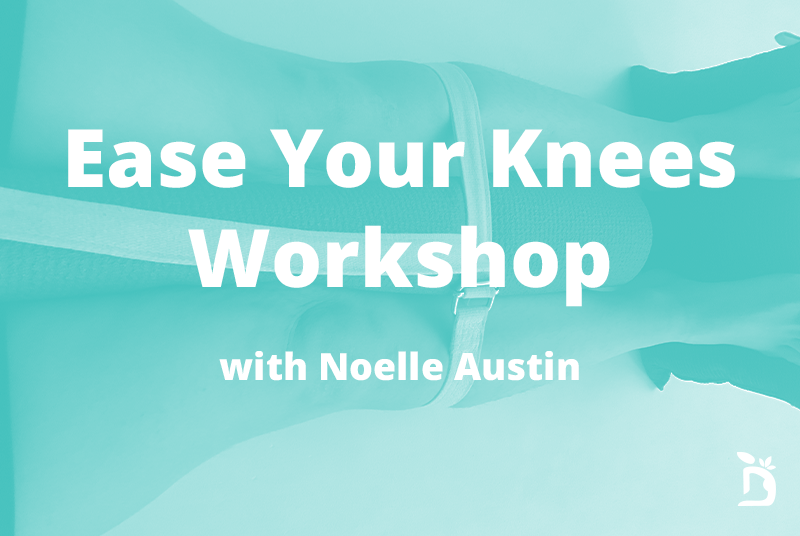 Ease Your Knees Workshop
