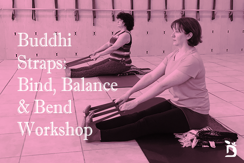 Buddhi Straps: Bind, Balance and Bend workshop