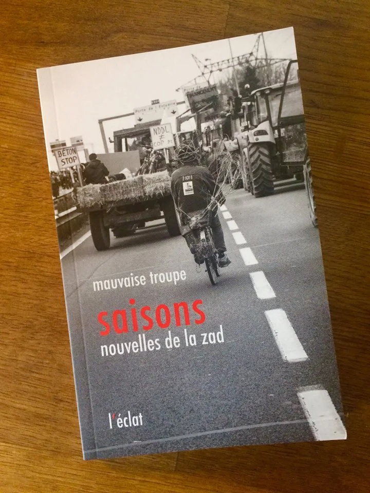 Entre récit, conte et fiction, le collectif Mauvaise Troupe écrit l'épopée de la ZAD