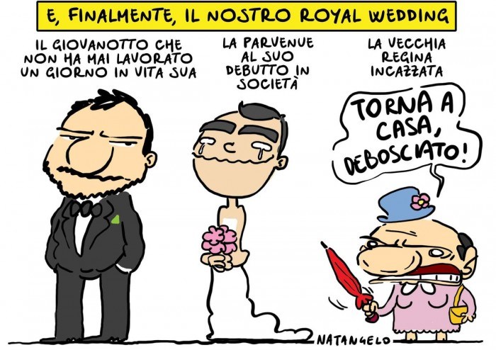 ET ENFIN, NOTRE MARIAGE ROYALDe gauche à droite:Salvini : Le jeune homme qui n’a jamais travaillé un seul jour dans sa vieDi Maio: La parvenue à ses débuts en sociétéBerlusconi : La vielle reine en pétard (à Salvini:) «&nbsp;Reviens à la maison, esp…