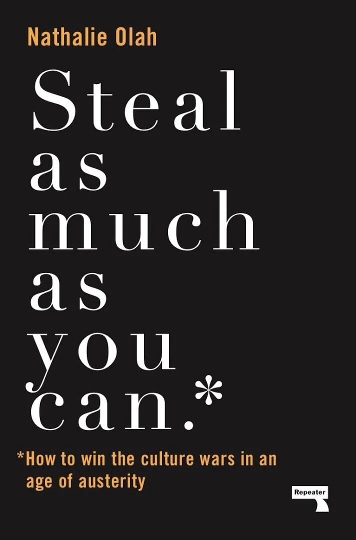 https://repeaterbooks.com/product/steal-as-much-as-you-can-how-to-win-the-culture-wars-in-an-age-of-austerity/