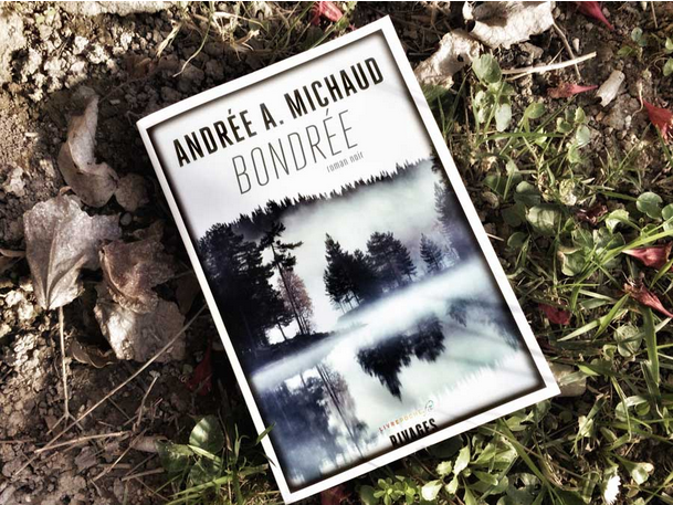"Bondrée" débordée par Andrée A. Michaud