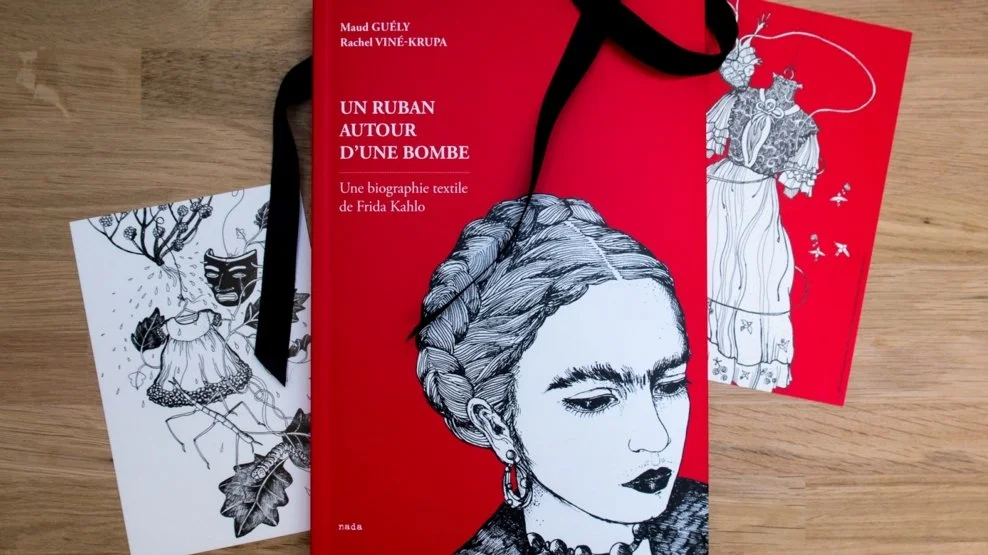 Un ruban autour d'une bombe, biographie textile de Frida Kahlo
