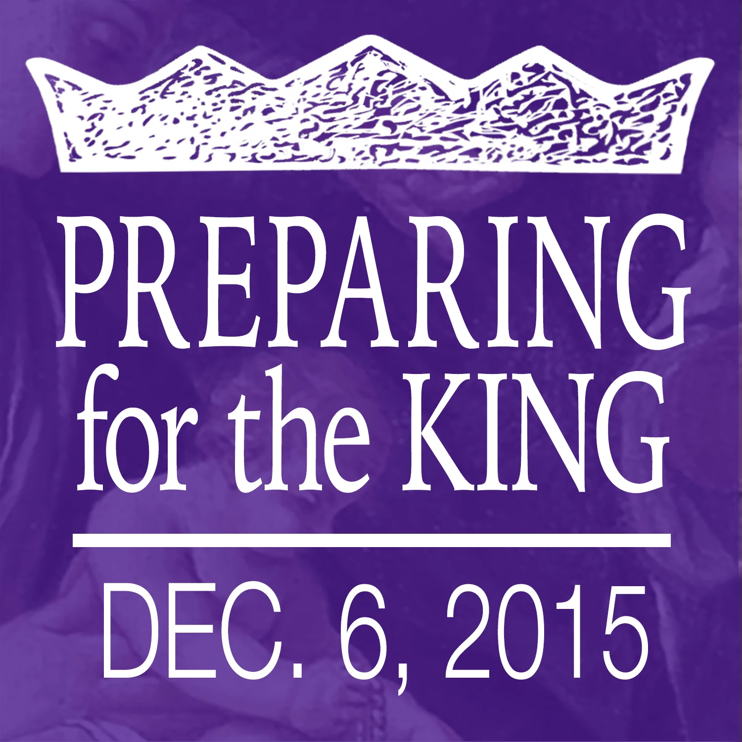 Coming of the King 2: Preparing for the King