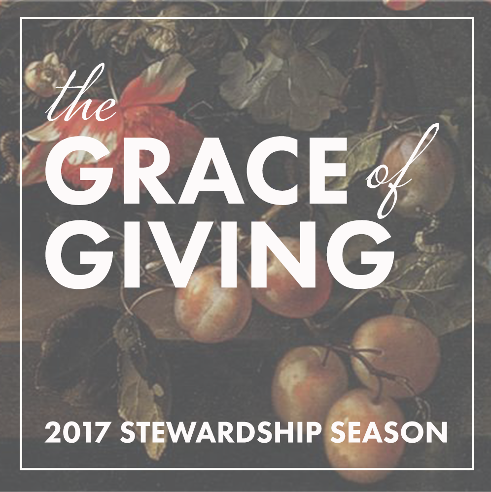 The Grace of Giving: 2017 Stewardship Season