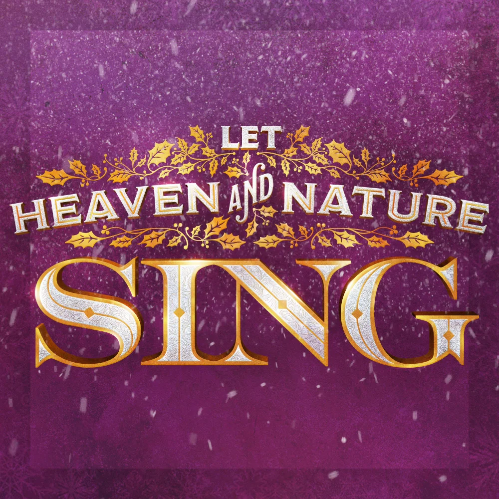 Let Heaven and Nature Sing: Hark! The Herald Angels Sing