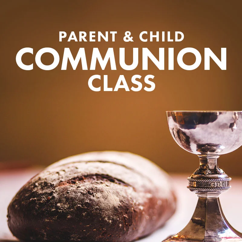 Parent &amp; Child Communion Class