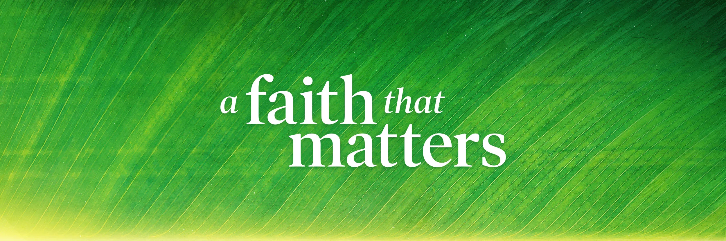 a-faith-that-matters-banner-2500x830.jpg
