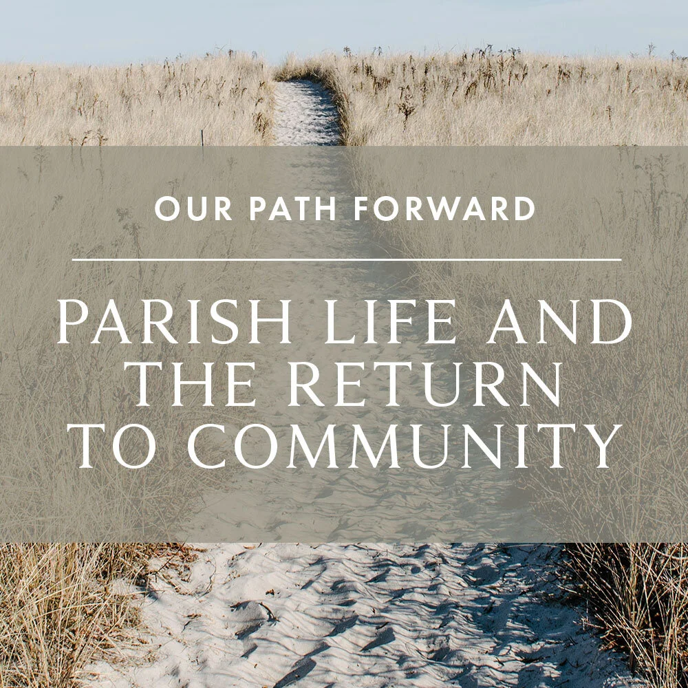 Our Path Forward: Parish Life