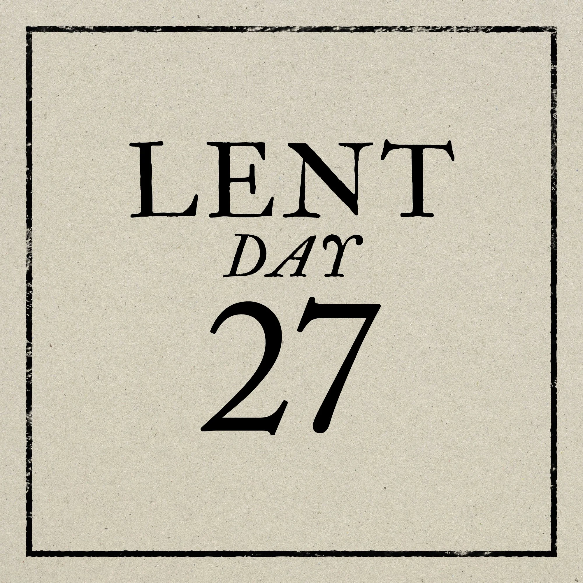 Day 27: Friday, March 20