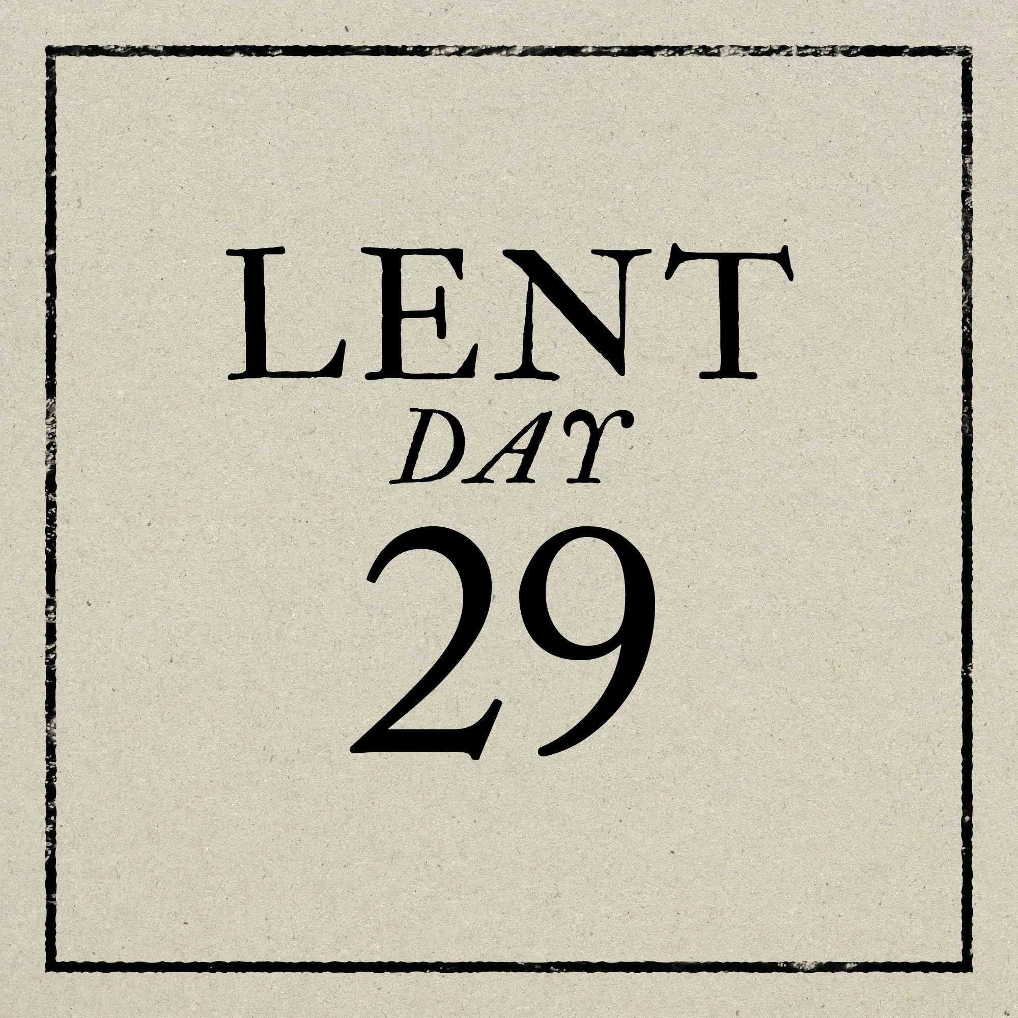 Day 29: Monday, March 23