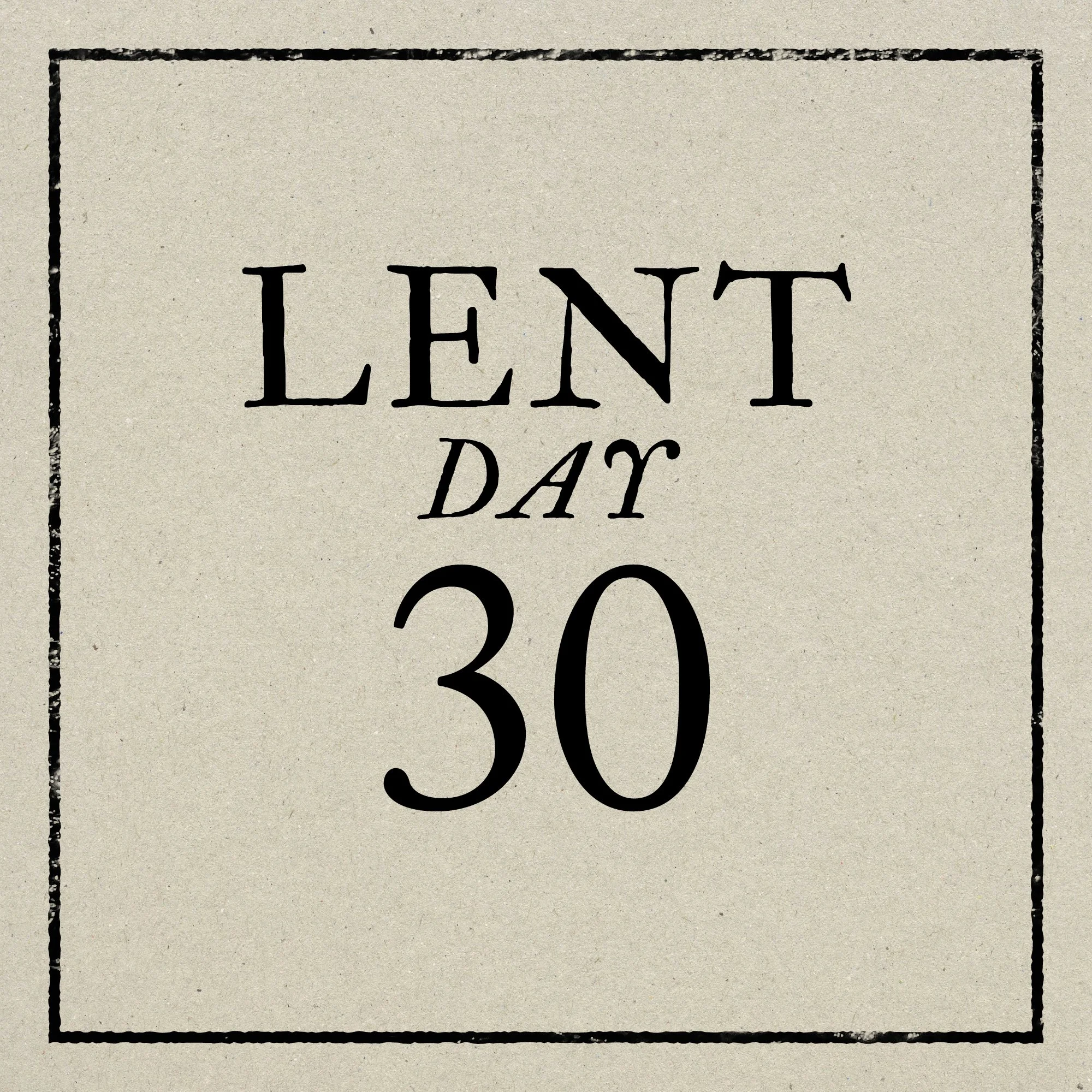 Day 30: Tuesday, March 24