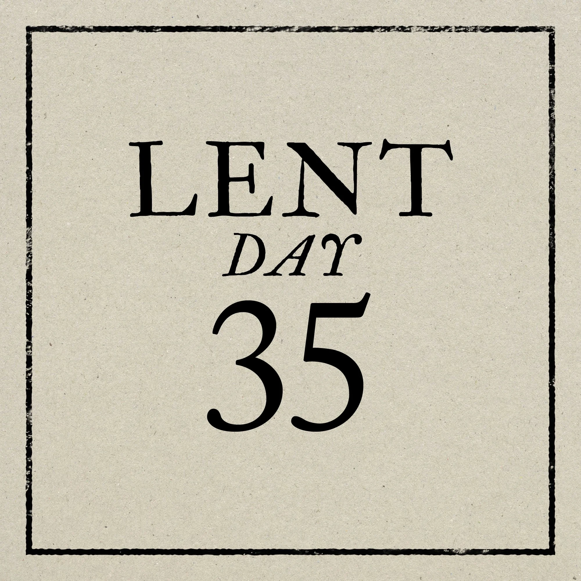 Day 35: Monday, March 3