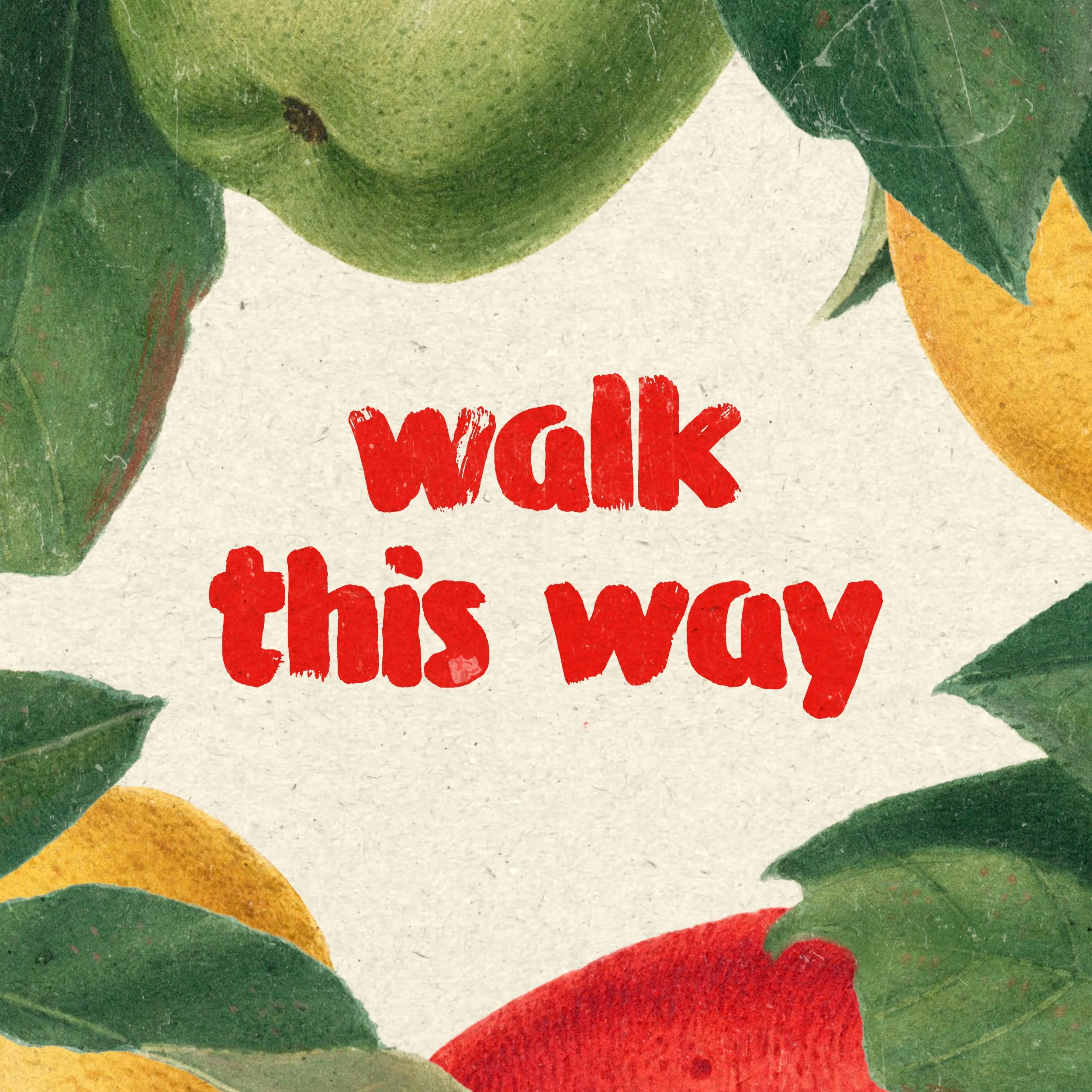 Walk this Way