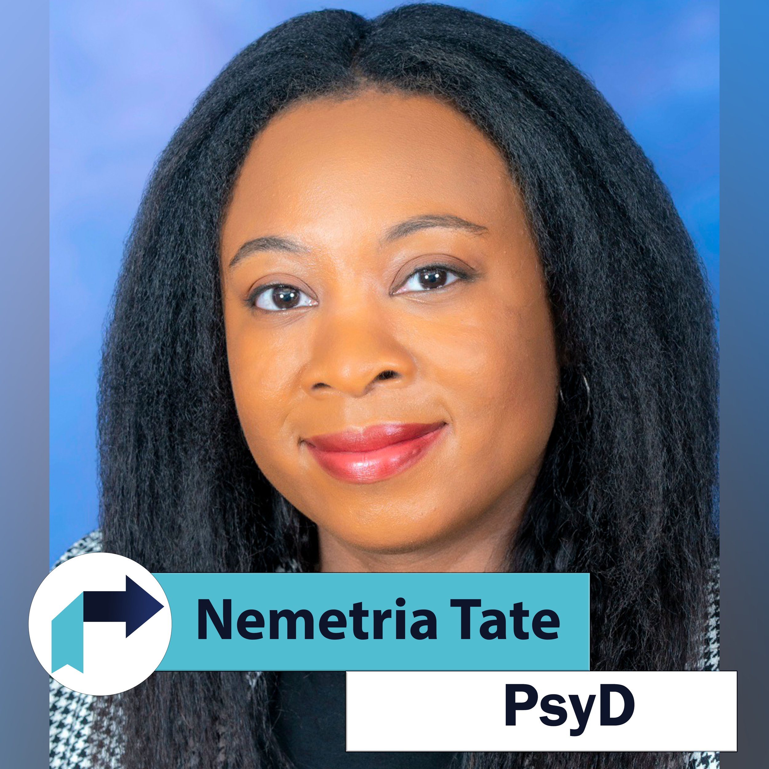 Nemetria Tate, PsyD