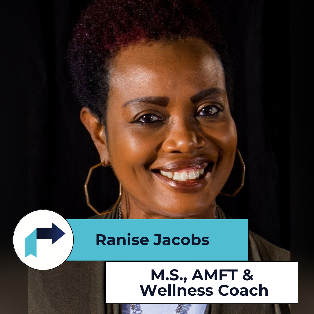 Ranise M. Jacobs, M.S., AMFT & Wellness Coach