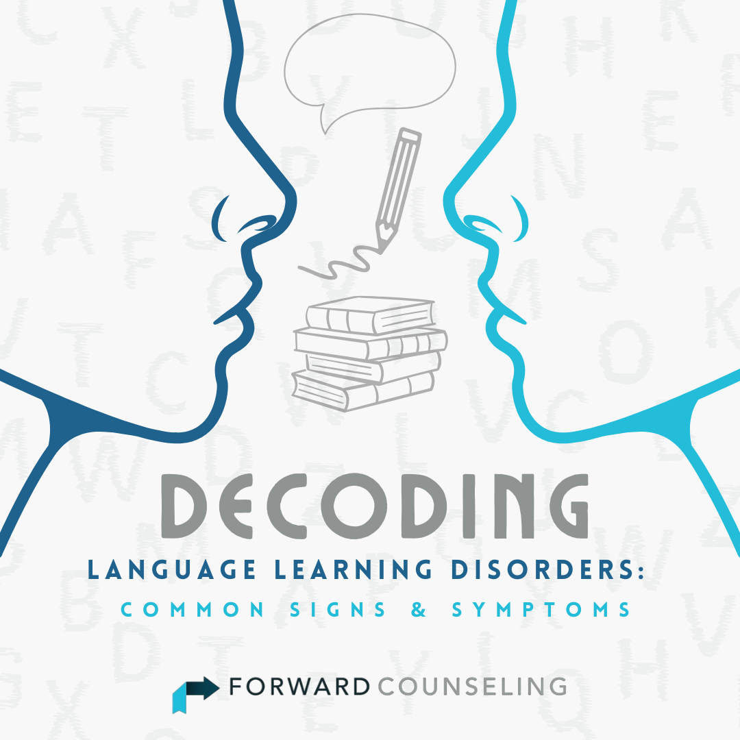 Decoding Language Disorders: Common Signs and Symptoms — Forward ...