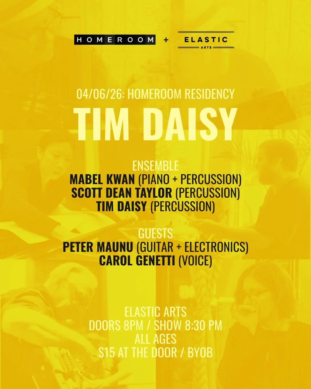 Homeroom Residency with Tim Daisy begins next Monday, April 6 at Elastic Arts, featuring Mabel Kwan, Scott Dean Taylor, Peter Maunu, and Carol Genetti. Hope you can make it!

Homeroom Residency: Tim Daisy
Chrome Yellow // New Scores + Conductions
at 