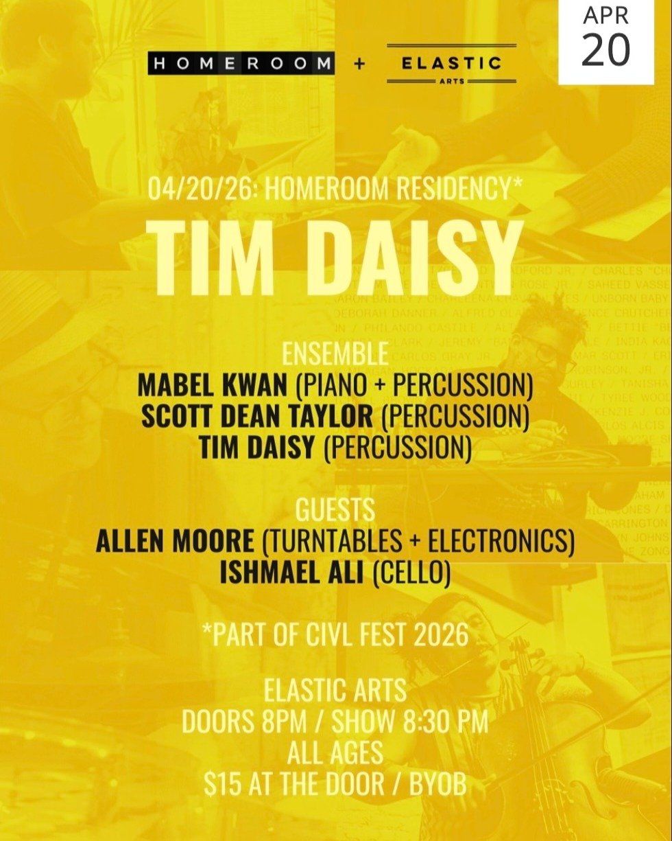 Tim Daisy&rsquo;s Homeroom Residency continues tomorrow, April 20th, at Elastic Arts with special guests Allen Moore (turntables and electronics) and Ishmael Ali (cello). See you there!

Homeroom Residency: Tim Daisy
Chrome Yellow // New Scores + Con