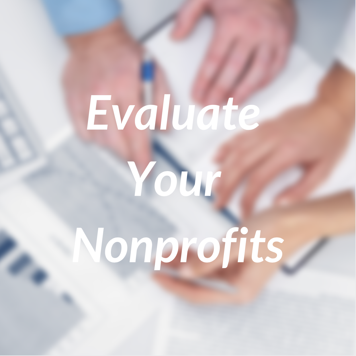 Evaluate Your Nonprofits