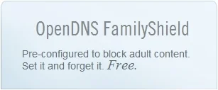 OpenDNS FamilyShield - Web Content Filtering for ALL Your Gadgets