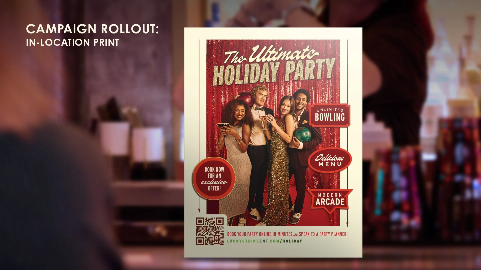 In-location print brought the campaign into the guest experience, highlighting the full party offering and providing a direct path to book online or contact a party planner.