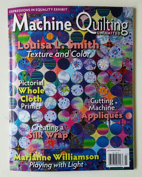 "Harriet Tubman" was featured along with other quilts from the "Expressions in Equality" show in the July / August 2015 issue of Machine Quilting Unlimited magazine