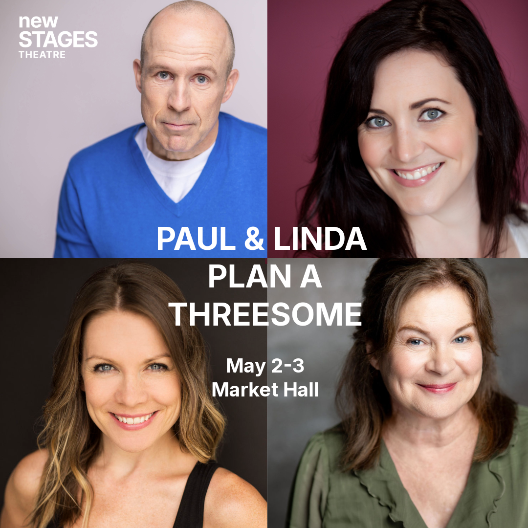New Stages Presents Paul and Linda Plan a Threesome