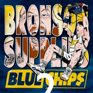 Blue Chips - Action Bronson