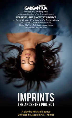 Cosette Derome , Poster for Theatre Gargantua's play, Imprints, The Ancestry Project, 
