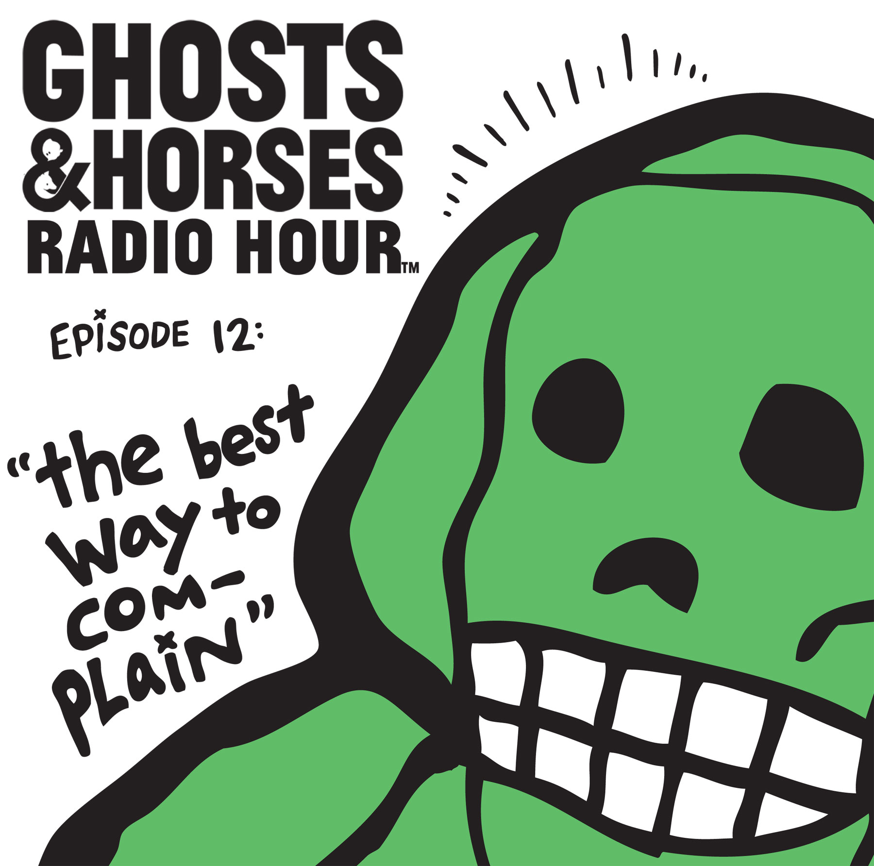 Episode 12: "The Best Way to Complain"