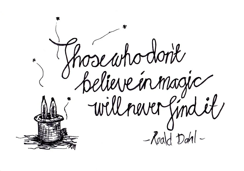 Magic - Roald Dahl Quote