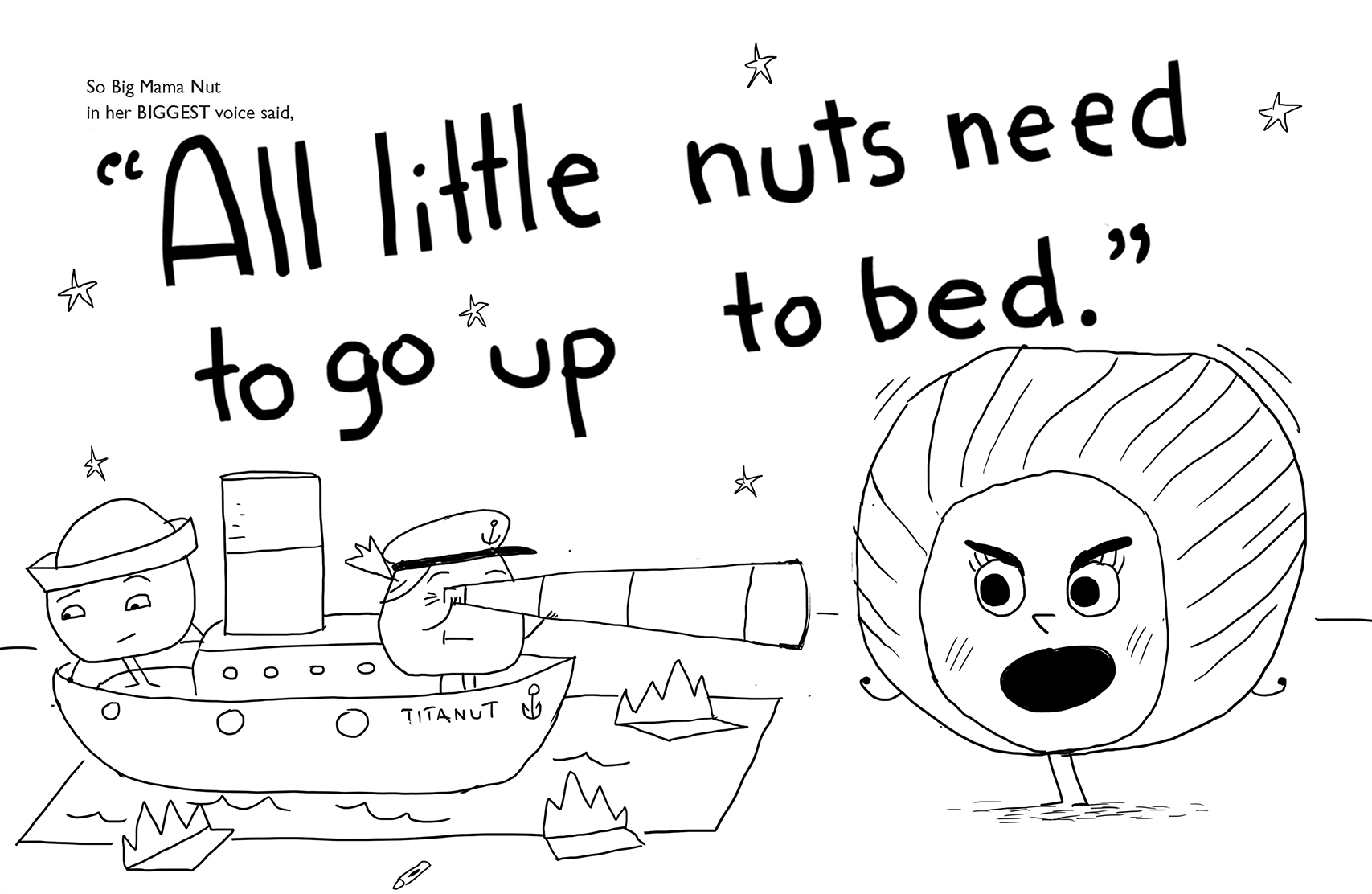 I love how the kid nuts are kind of smart alecs—but mean well. 